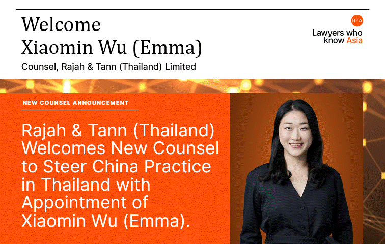 Xiaomin Wu (Emma) joins China Practice in Rajah & Tann (Thailand)